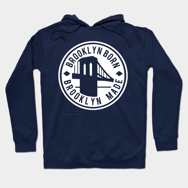 Brooklyn Born. Brooklyn Made. Hoodie by PopCultureShirts